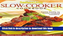 Read Southern Living: Slow-Cooker Cookbook: 203 Kitchen-Tested Recipes - 80 Mouthwatering Photos!