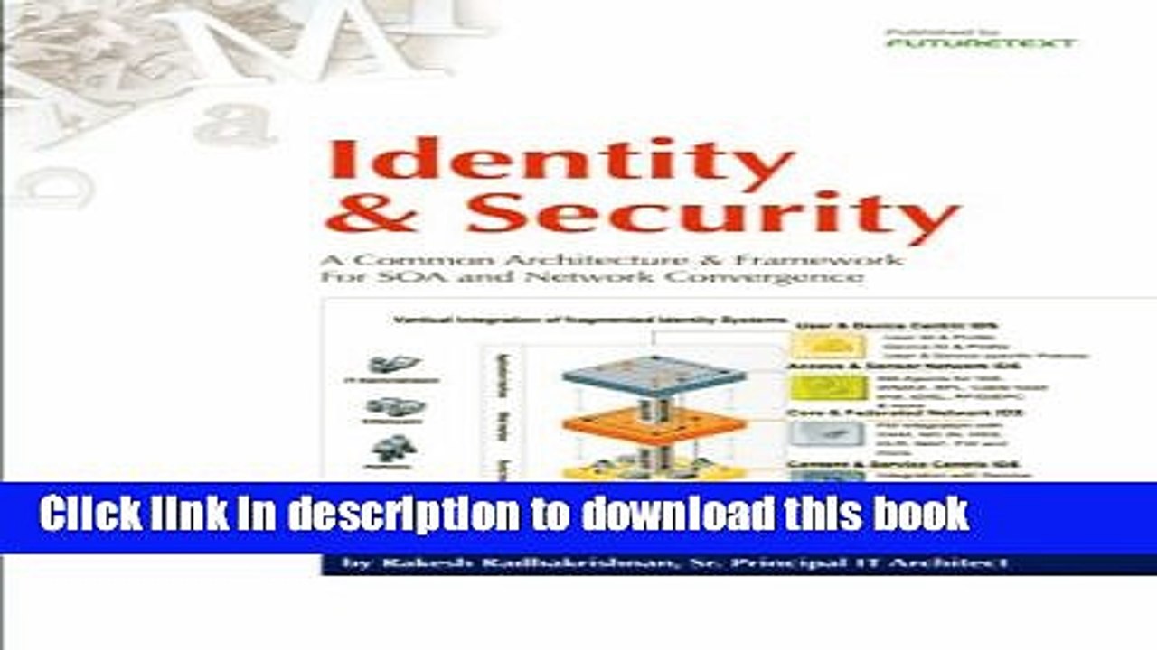 Read Identity   Security: A Common Architecture   Framework For SOA and Network Convergence  Ebook