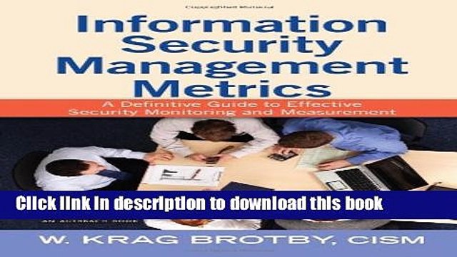 Read Information Security Management Metrics: A Definitive Guide to Effective Security Monitoring