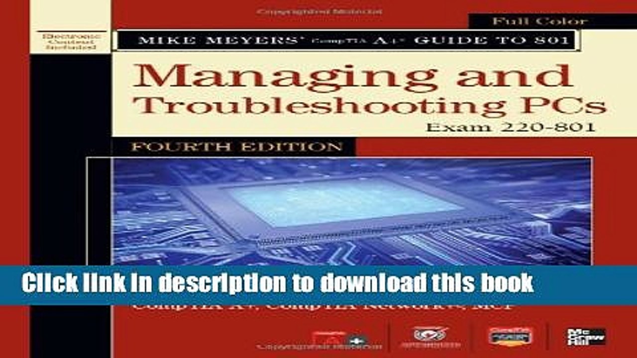 Read Mike Meyers  CompTIA A+ Guide to 801 Managing and Troubleshooting PCs, Fourth Edition (Exam