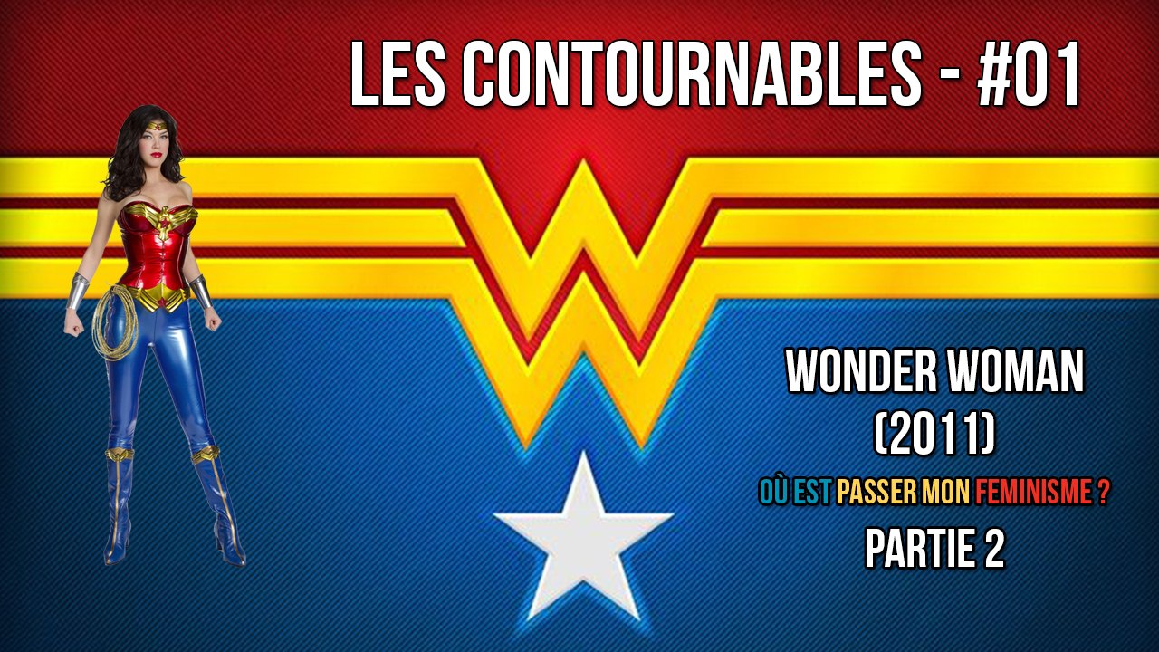 Les Contournables #01 : Wonder Woman (2011) - Partie 2
