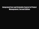 DOWNLOAD FREE E-books  Integrated Cost and Schedule Control in Project Management Second Edition