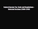 complete Federal Income Tax: Code and Regulations--Selected Sections (2009-2010)