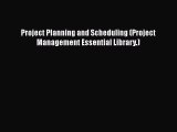 READ book  Project Planning and Scheduling (Project Management Essential Library.)  Full Ebook