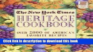 Read New York Times Heritage Cookbook: Over 2,000 of America s Favorite Recipes  Ebook Free