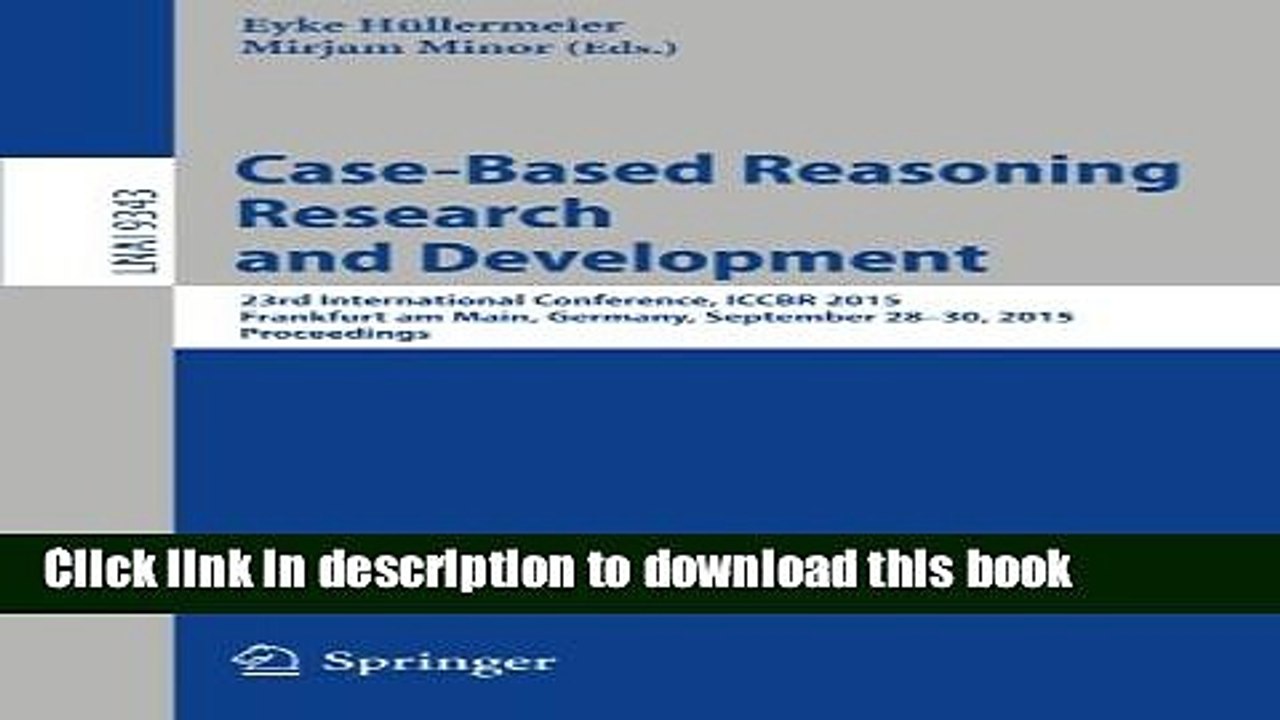 Read Case-Based Reasoning Research and Development: 23rd International Conference, ICCBR 2015,