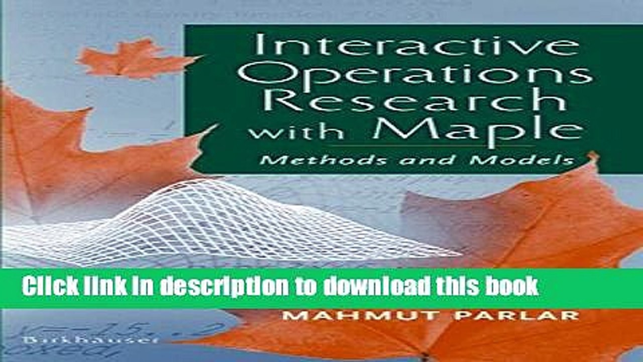 Download Interactive Operations Research with Maple: Methods and Models Ebook Free