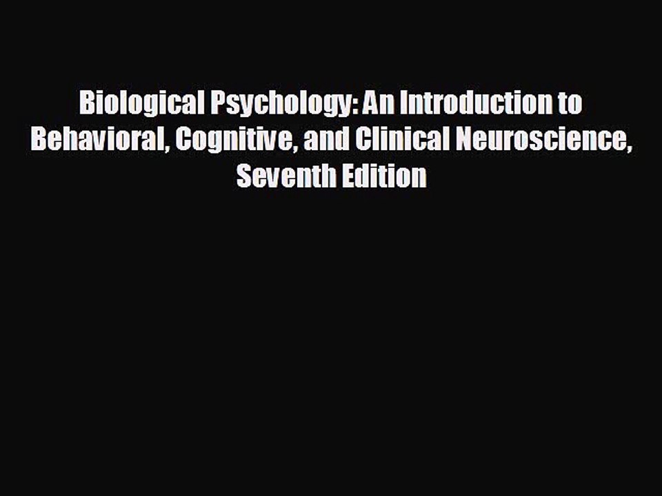 Free [PDF] Downlaod Biological Psychology: An Introduction to Behavioral Cognitive and Clinical