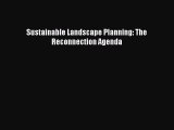 Popular book Sustainable Landscape Planning: The Reconnection Agenda