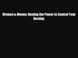 different  Women & Money: Owning the Power to Control Your Destiny