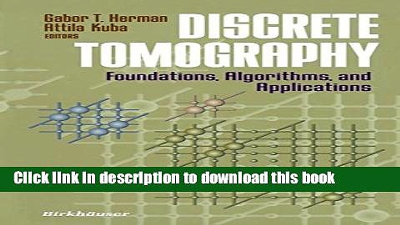 Download Discrete Tomography: Foundations, Algorithms, and Applications (Applied and Numerical