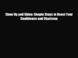 different  Show Up and Shine: Simple Steps to Boost Your Confidence and Charisma