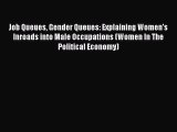 EBOOK ONLINE Job Queues Gender Queues: Explaining Women's Inroads into Male Occupations (Women