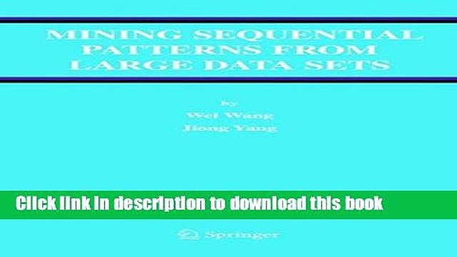 Read Mining Sequential Patterns from Large Data Sets (Advances in Database Systems) PDF Free