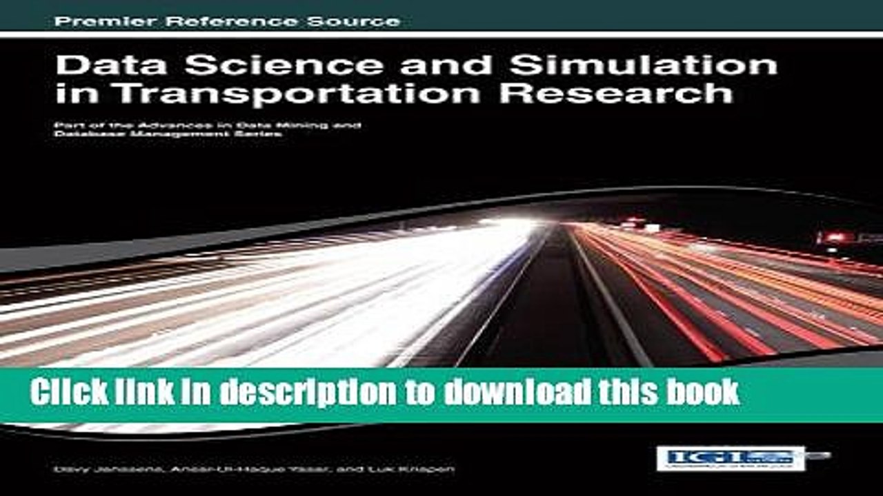 Read Data Science and Simulation in Transportation Research (Advances in Data Mining and Database