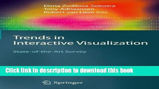 Read Trends in Interactive Visualization: State-of-the-Art Survey (Advanced Information and