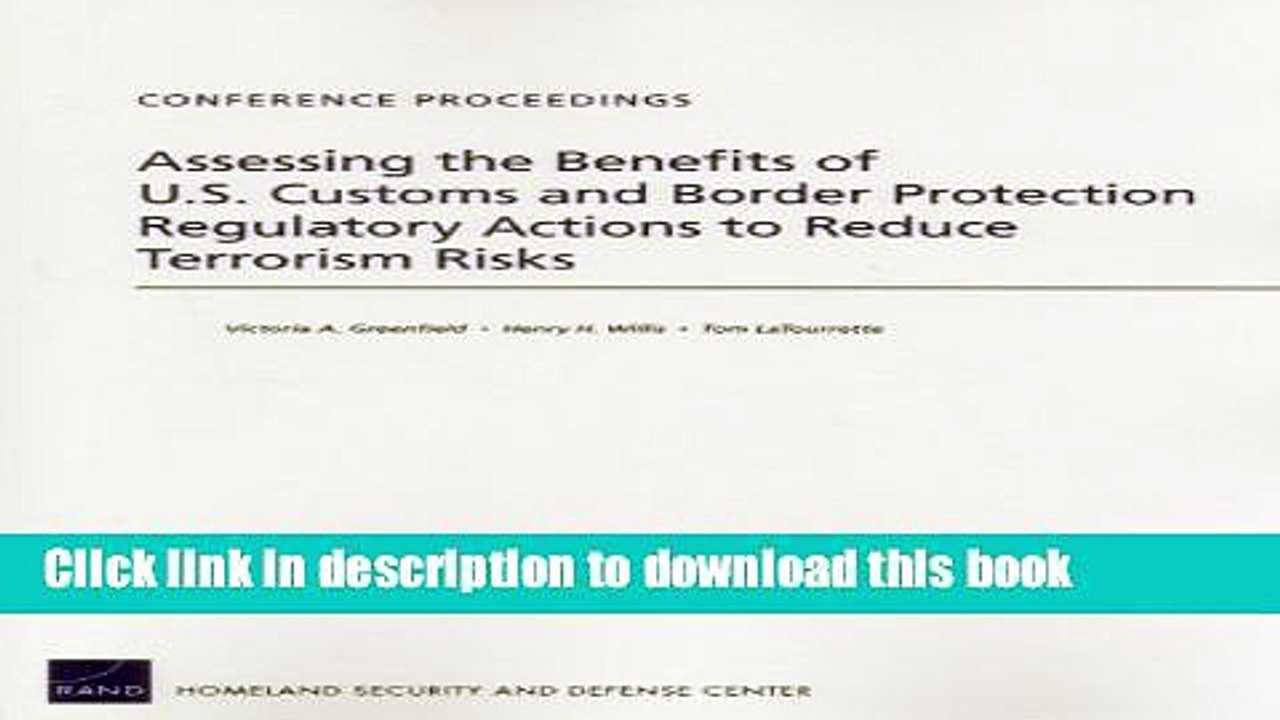 Read Assessing the Benefits of U.S. Customs and Border Protection Regulatory Actions to Reduce