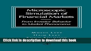 Download Microscopic Simulation of Financial Markets: From Investor Behavior to Market Phenomena