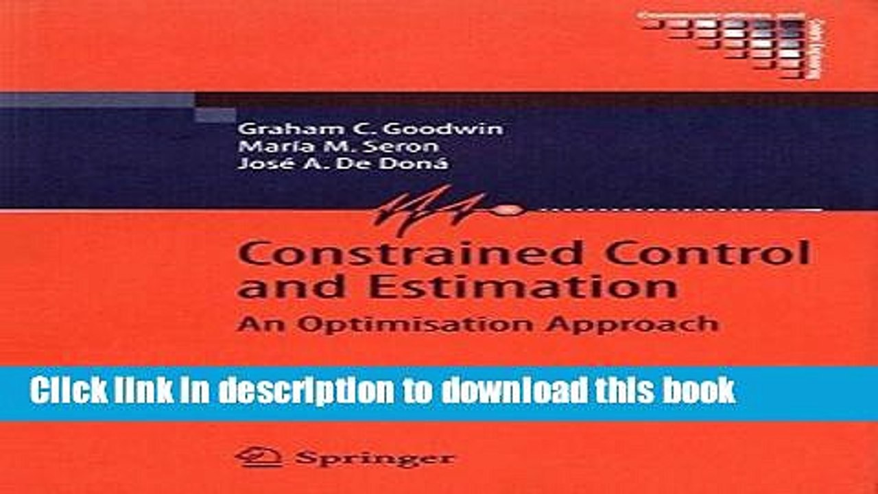 Read Constrained Control and Estimation: An Optimisation Approach (Communications and Control