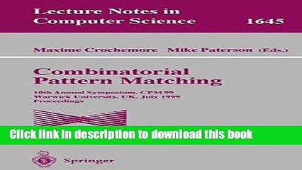 Read Combinatorial Pattern Matching: 10th Annual Symposium, CPM 99, Warwick University, UK, July