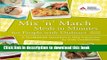 Read Mix  n  Match Meals in Minutes for People with Diabetes: A No-Brainer Solution to Meal