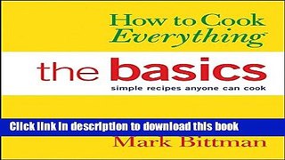 Download How to Cook Everything: The Basics (How to Cook Everything Series)  PDF Free