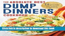 Read Dump Dinners: The Absolute Best Dump Dinners Cookbook with 75 Amazingly Easy Recipes  Ebook