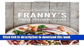 Read Franny s: Simple Seasonal Italian  Ebook Free