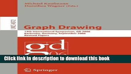 Read Graph Drawing: 14th International Symposium, GD 2006, Karlsruhe, Germany, September 18-20,
