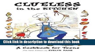Read Clueless in the Kitchen: A Cookbook for Teens (The Clueless series)  PDF Online