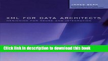 Read XML for Data Architects: Designing for Reuse and Integration (The Morgan Kaufmann Series in
