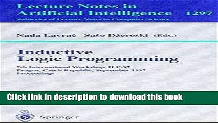Read Inductive Logic Programming : 7th International Workshop, ILP-97, Prague, Czech Republic,
