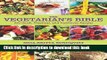 Read The Vegetarian s Bible: 350 Quick, Practical, and Nutritious Recipes  PDF Online