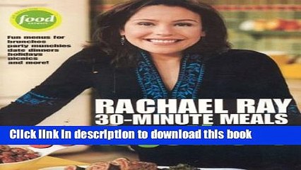 Download Rachael Ray 30-Minute Meals Get Togethers  PDF Online