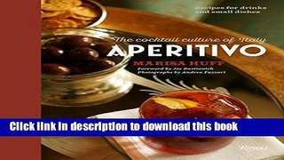 Read Aperitivo: The Cocktail Culture of Italy  Ebook Free