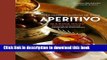 Read Aperitivo: The Cocktail Culture of Italy  Ebook Free