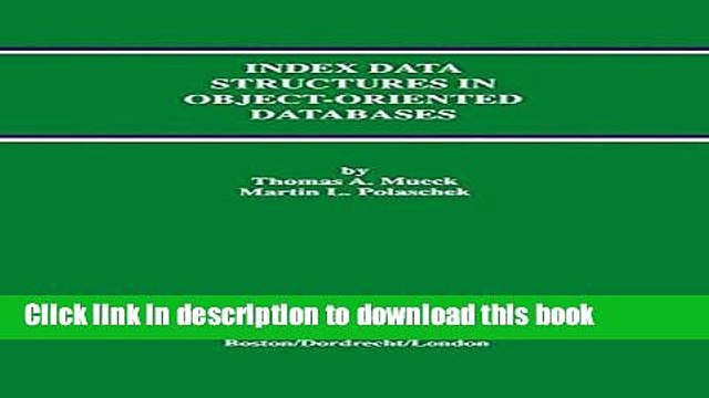 Download Index Data Structures in Object-Oriented Databases (Advances in Database Systems) PDF Free