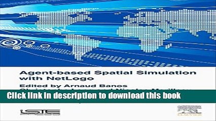 Download Agent-Based Spatial Simulation with NetLogo, Volume 2: Advanced Concepts  PDF Free