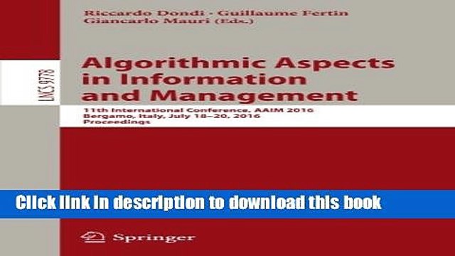 Read Algorithmic Aspects in Information and Management: 11th International Conference, AAIM 2016,