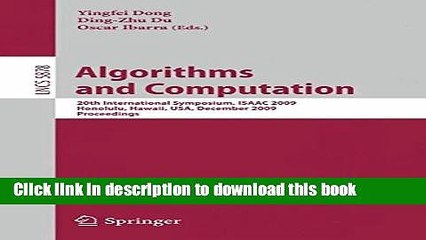 Read Algorithms and Computation: 20th International Symposium, ISAAC 2009, Honolulu, Hawaii, USA,