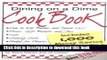 Read Dining on a Dime Cook Book: 1000 Money Saving Recipes and Tips  Ebook Free