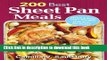 Download 200 Best Sheet Pan Meals: Quick and Easy Oven Recipes One Pan, No Fuss!  Ebook Free