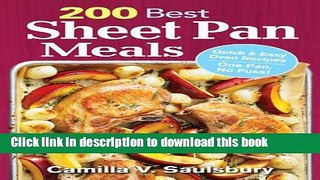 Download 200 Best Sheet Pan Meals: Quick and Easy Oven Recipes One Pan, No Fuss!  Ebook Free
