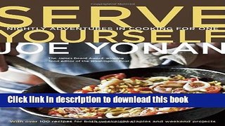 Read Serve Yourself: Nightly Adventures in Cooking for One  PDF Free