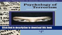 Read Book Psychology of Terrorism: Classic and Contemporary Insights (Key Readings in Social