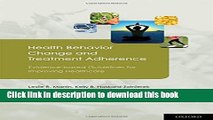 Read Book Health Behavior Change and Treatment Adherence: Evidence-based Guidelines for Improving