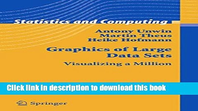Download Graphics of Large Datasets: Visualizing a Million (Statistics and Computing) PDF Free