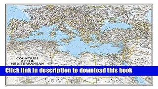Read Book Countries of the Mediterranean Classic [Tubed] (National Geographic Reference Map) Ebook