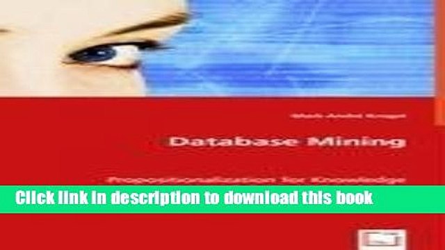 Read Database Mining: Propositionalization for Knowledge Discovery in Relational Databases Ebook