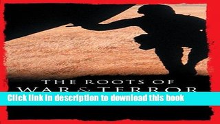 Download Book Roots of War and Terror (Continuum Compact Series) E-Book Free